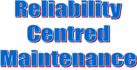 Reliability Centred Maintenance
